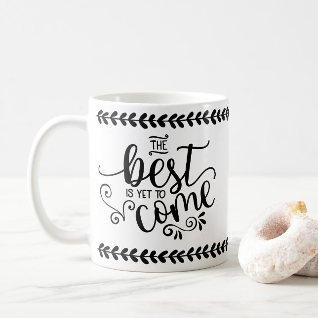The Best is Yet to Come Motivational Quote Coffee Mug (With Donut)