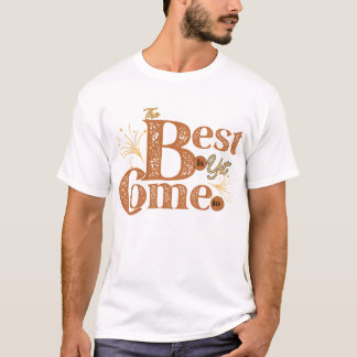 The Best Is Yet To Come - Motivational Words Quote T-Shirt