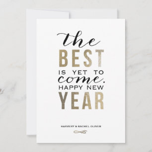 The Best Is Yet to Come New Year Card - Faux Foil