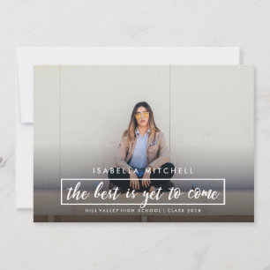 The best is yet to come  Photo graduation Announcement