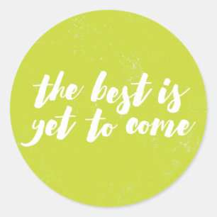 The Best Is Yet to Come Sticker - Lime