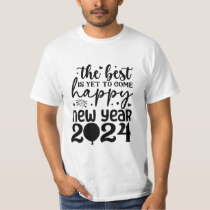The best is yet to come T-Shirt