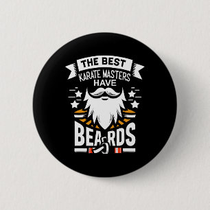 The Best Karate-masters Have Beards Funny Dojo Lea 6 Cm Round Badge