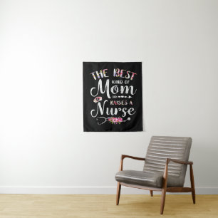 The Best Kind Of Mum Raise A Nurse Tapestry