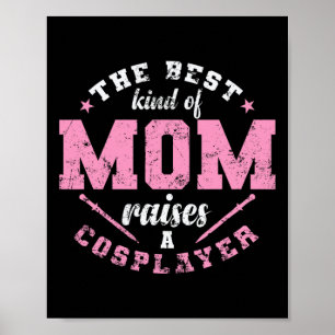 The Best Kind Of Mum Raises A Cosplayer Figurine 1 Poster
