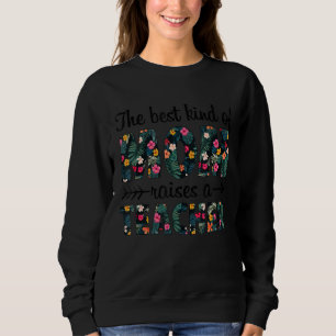 The Best Kind Of Mum Raises A Teacher Tropical Flo Sweatshirt