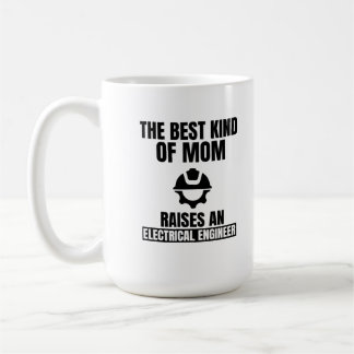 The best kind of mum raises an electrical engineer coffee mug