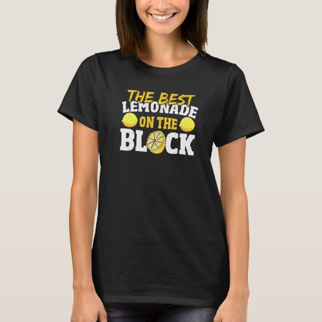 The Best Lemonade On The Block For Lemonade Stand  T-Shirt (Front)