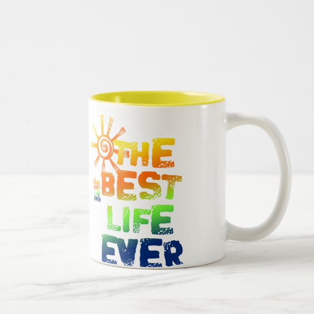 THE BEST LIFE EVER Two-Tone COFFEE MUG (Right)