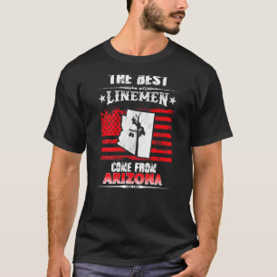 The Best Linemen Come From Arizona Lineman T-Shirt