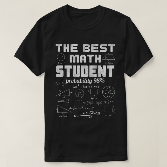The Best Math Student Probability 98% T-Shirt (Design Front)