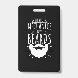 The Best Mechanics Have Beards ID Badge