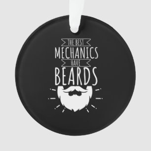 The Best Mechanics Have Beards Ornament