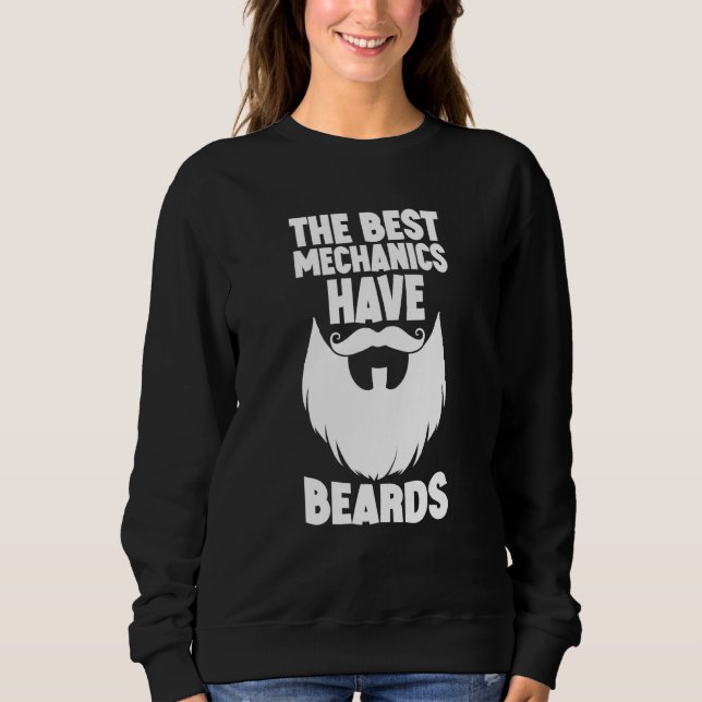 The Best Mechanics Have Beards  Swea Sweatshirt (Front)
