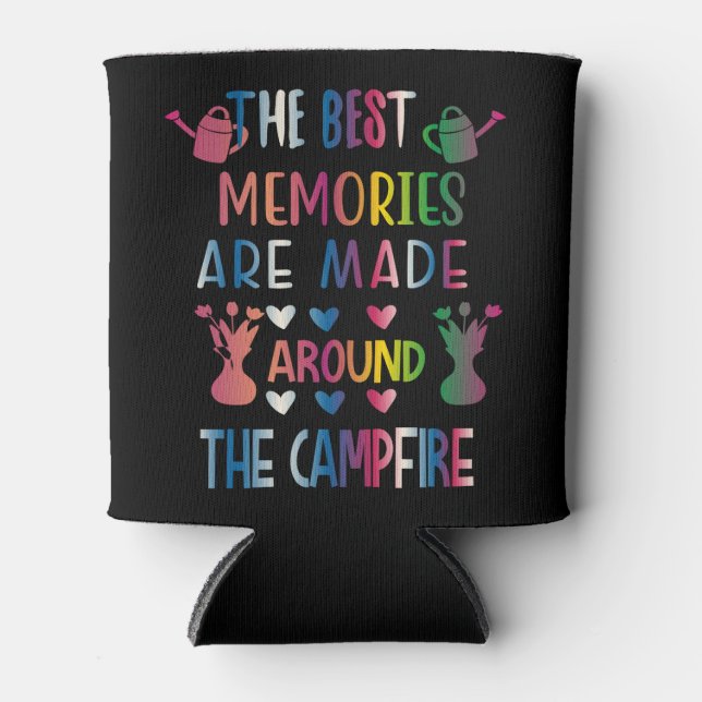 The Best Memories Are Made Around The Campfire Can Cooler (Front)