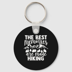 The Best Memories Are Made Hiking Key Ring