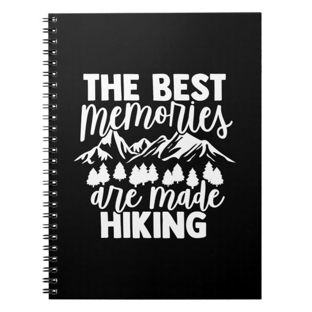The Best Memories Are Made Hiking Notebook (Front)