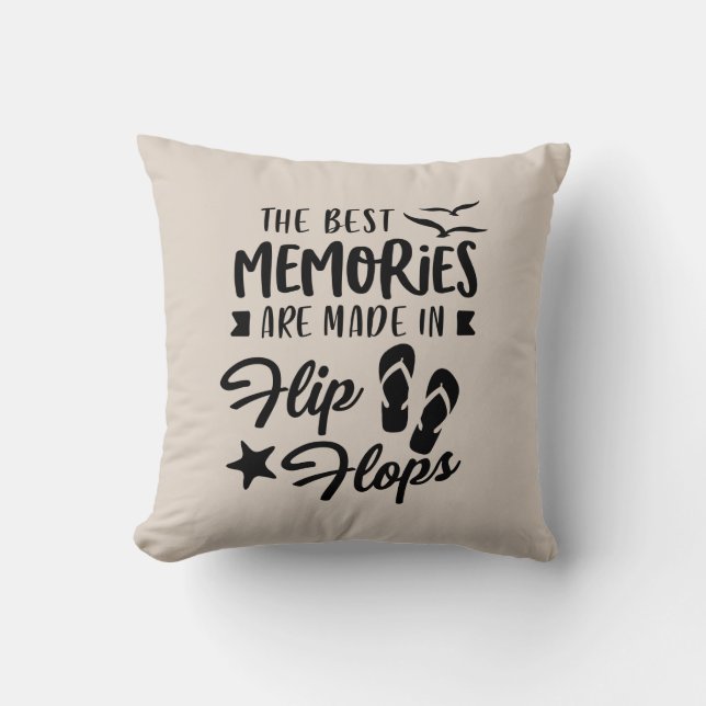The best memories are made in flip flops cushion (Front)