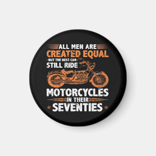 The Best Men Can Still Ride Motorcycles In Their 7 Magnet