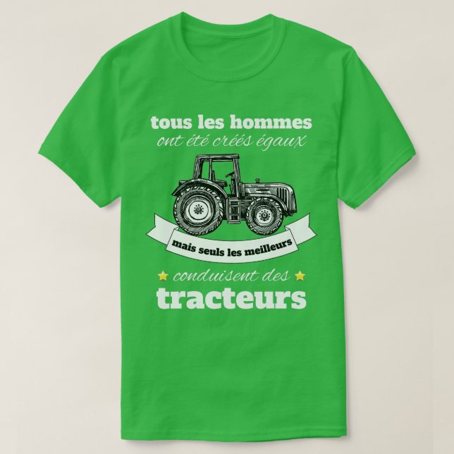 The best men drive tractors  T-Shirt (Design Front)