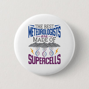 The Best Meteorologists Are Made Of Supercells 6 Cm Round Badge