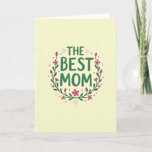 The Best Mom Ever Greeting Card