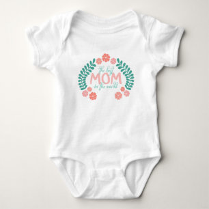 The best mom in the world text floral  baby bodysuit