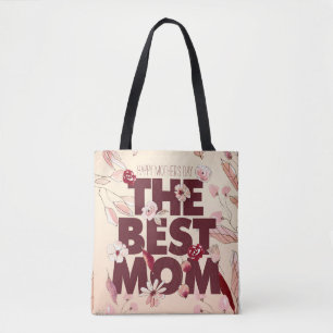 The Best Mom   Mother's Day Tote Bag
