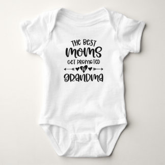 The Best Moms Get Promoted To Grandma Baby Bodysuit