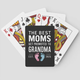The Best Moms Get Promoted To Grandma Est 2025 Playing Cards