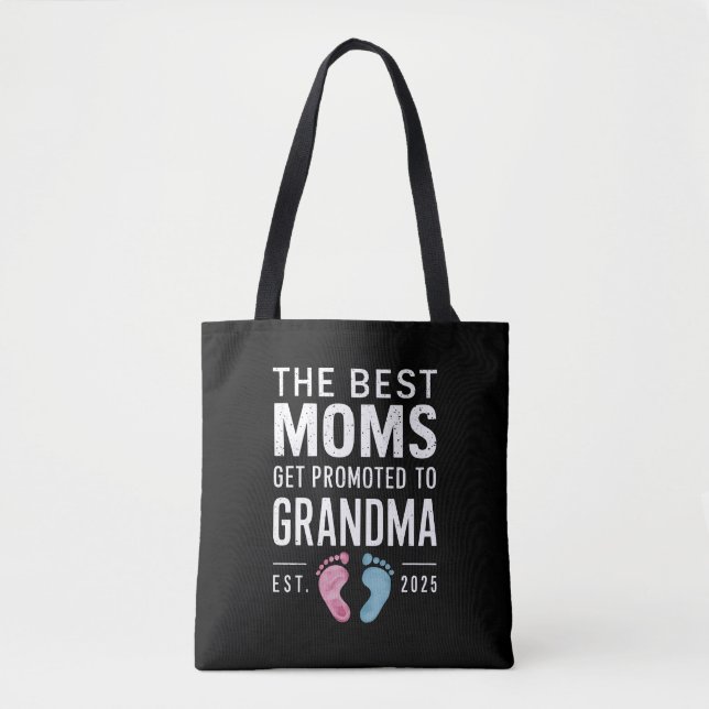 The Best Moms Get Promoted To Grandma Est 2025 Tote Bag (Front)