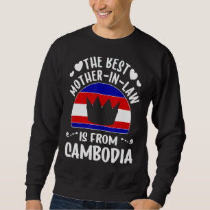 The Best Mother In Law Is Cambodian Cambodia Mothe Sweatshirt