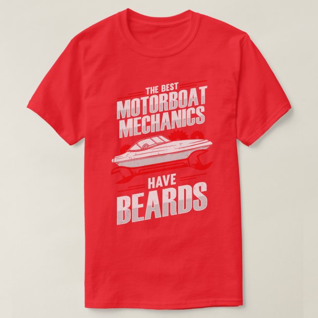 The Best Motorboat Mechanics Have Beards T-Shirt (Design Front)