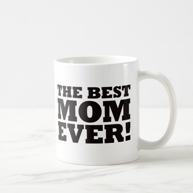 The Best Mum Ever Coffee Mug (Right)