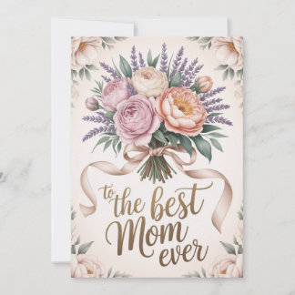 The Best Mum Ever Floral Card