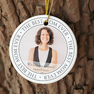The Best Mum Ever Modern Classic Photo Ceramic Ornament