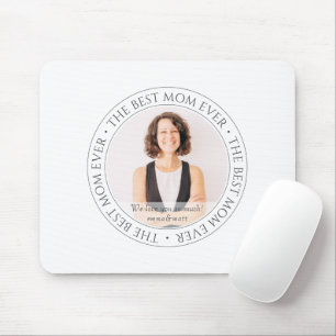 The Best Mum Ever Modern Classic Photo Mouse Pad