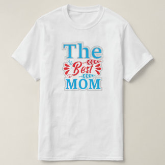 The Best Mum T-Shirt