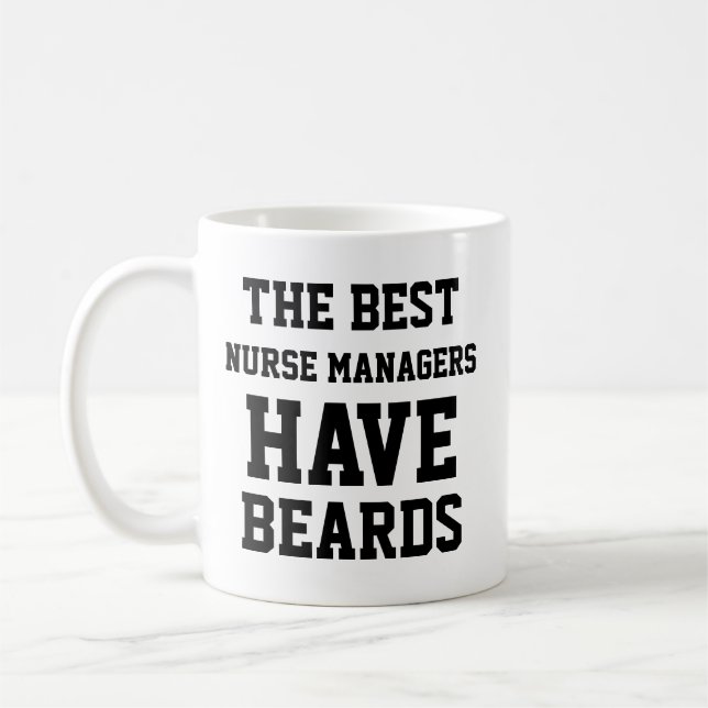 The Best Nurse Managers Have Beards Coffee Mug (Left)