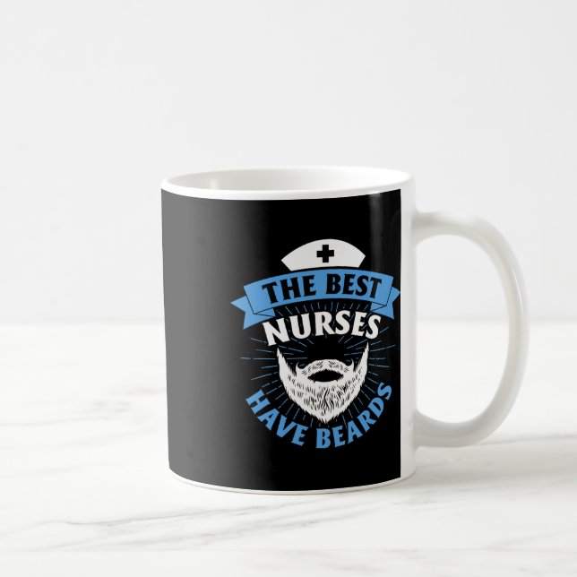 The Best Nurses Have Beards Funny Nurse  Coffee Mug (Right)