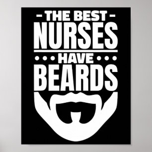 The Best Nurses Have Beards Nursing Student And Nu Poster