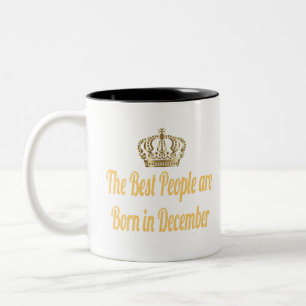 The Best People Are Born In December Two-Tone Coffee Mug