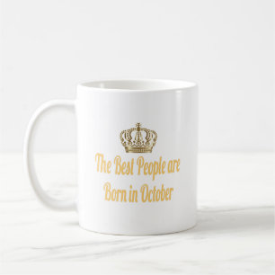 The Best People Are Born In October Coffee Mug