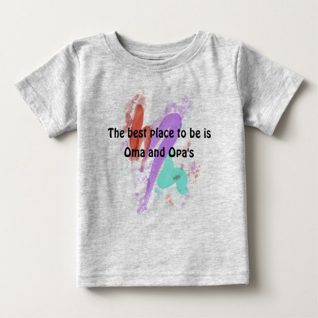 The Best Place is Oma and Opa's Baby T-Shirt (Front)