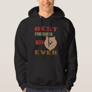 The Best Pomeranian Mum Ever Love Dogs Dog Mum Dog Hoodie