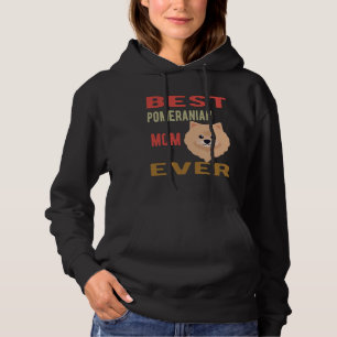 The Best Pomeranian Mum Ever Love Dogs Dog Mum Dog Hoodie