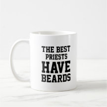 The Best Priests  Have Beards
