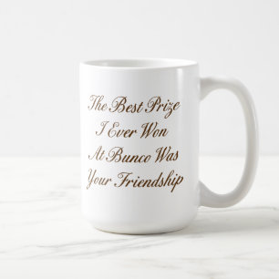 the best prize I ever won at Bunco Coffee Mug