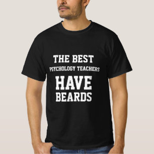 The Best Psychology Teachers Have Beards T-Shirt
