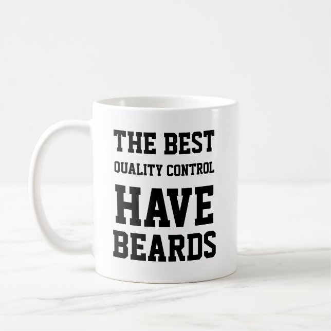 The Best Quality Control Have Beards Coffee Mug (Left)